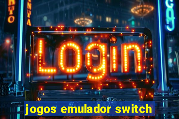 jogos emulador switch